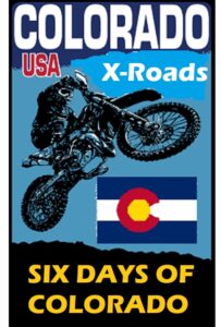 6 DAYS OF COLORADO X-ROADS